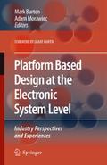 Platform Based Design at the Electronic System Lev