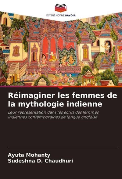 Réimaginer les femmes de la mythologie indienne
