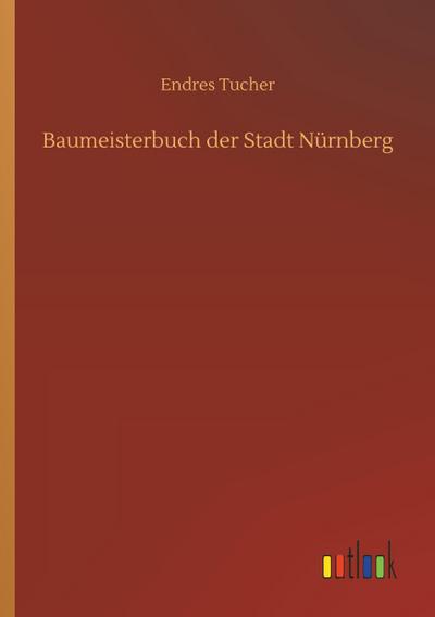Baumeisterbuch der Stadt Nürnberg