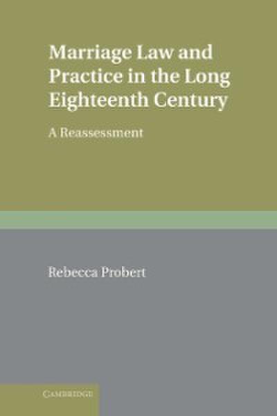 Marriage Law and Practice in the Long Eighteenth Century