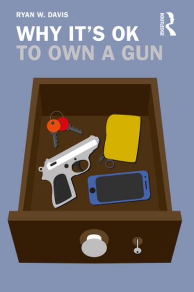 Why It’s OK to Own a Gun