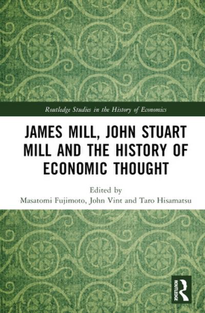 James Mill, John Stuart Mill, and the History of Economic Thought