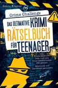 Crime Challenge - Das ultimative Krimirätselbuch für Teenager