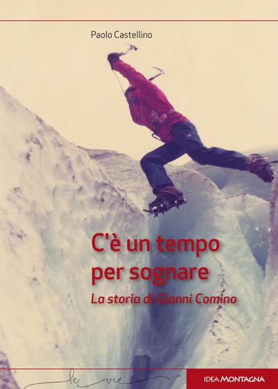C’è un tempo per sognare. La storia di Gianni Comino