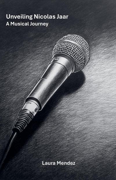 Mendez, L: Unveiling Nicolas Jaar