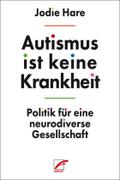 Autismus ist keine Krankheit
