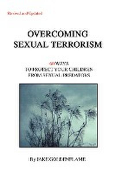 Overcoming Sexual Terrorism - Jake Goldenflame