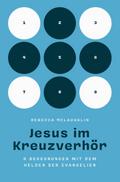 Jesus im Kreuzverhör