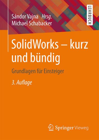 SolidWorks - kurz und bündig