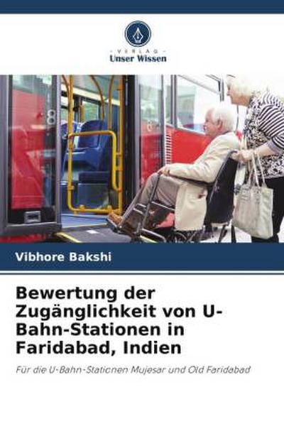 Bewertung der Zugänglichkeit von U-Bahn-Stationen in Faridabad, Indien