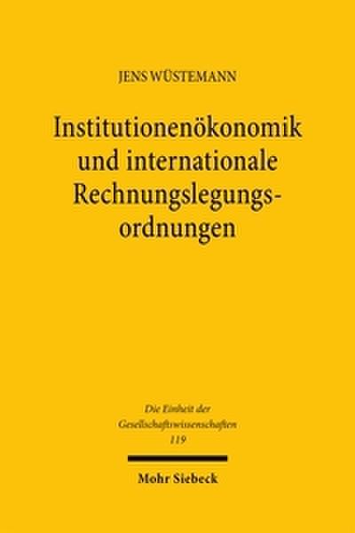 Institutionenökonomik und internationale Rechnungslegungsordnungen