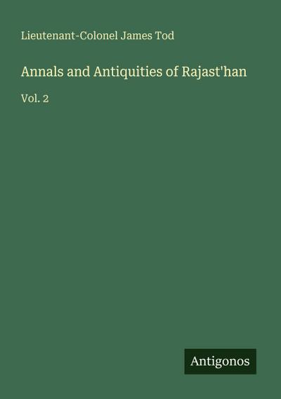 Annals and Antiquities of Rajast’han