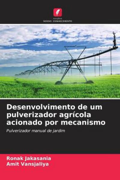 Desenvolvimento de um pulverizador agrícola acionado por mecanismo