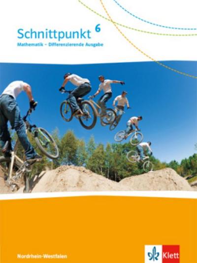 Schnittpunkt Mathematik 6. Differenzierende Ausgabe Nordrhein-Westfalen: Schulbuch Klasse 6 (Schnittpunkt Mathematik. Differenzierende Ausgabe für Nordrhein-Westfalen ab 2020)