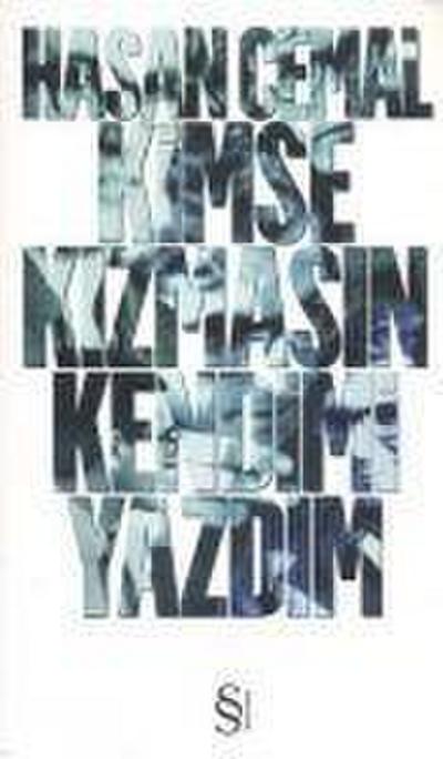 Kimse Kizmasin Kendimi Yazdim