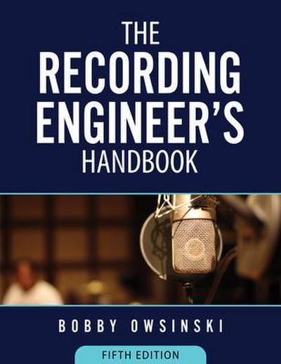 The Recording Engineer’s Handbook 5th Edition