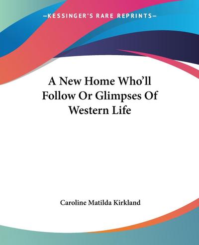 A New Home Who’ll Follow Or Glimpses Of Western Life