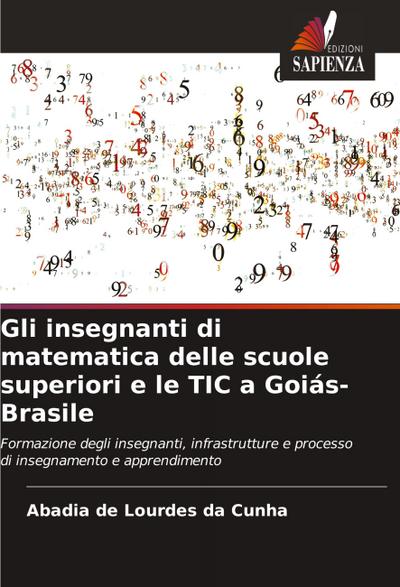 Gli insegnanti di matematica delle scuole superiori e le TIC a Goiás-Brasile