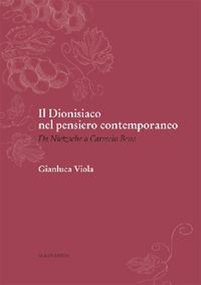 Il dionisiaco nel pensiero contemporaneo. Da Nietzsche a Carmelo Bene