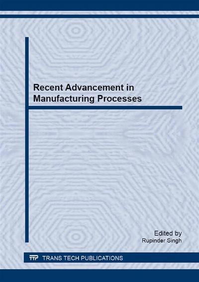 Recent Advancement in Manufacturing Processes