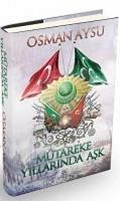 Mütareke Yillarinda Ask