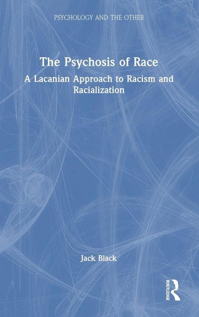 The Psychosis of Race