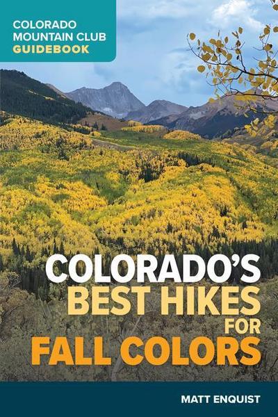 Colorado’s Best Hikes for Fall Colors