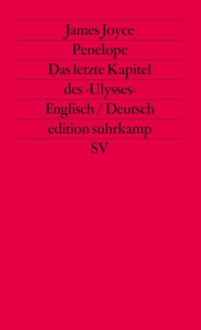 Penelope. Das letzte Kapitel des Ulysses (Übers. Wollschläger)