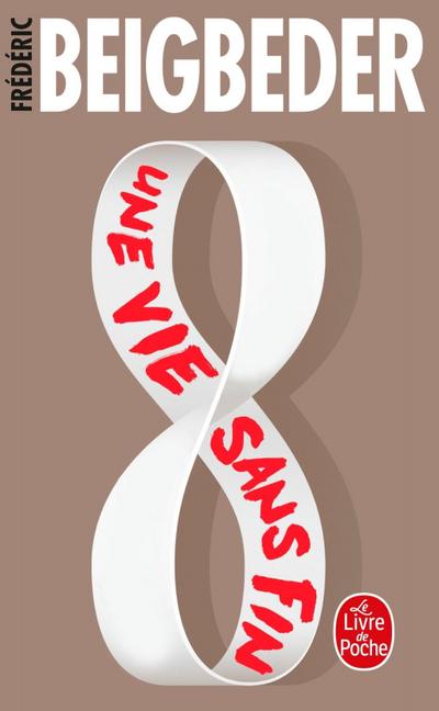 Beigbeder, F: Vie sans fin