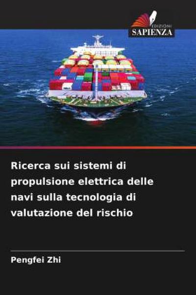 Ricerca sui sistemi di propulsione elettrica delle navi sulla tecnologia di valutazione del rischio