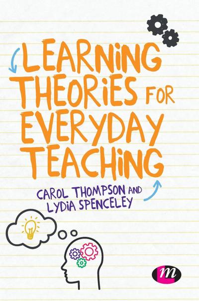 Learning Theories for Everyday Teaching