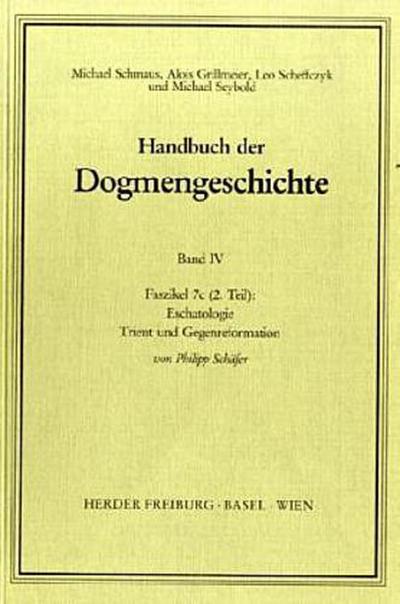 Handbuch der Dogmengeschichte / Bd IV: Sakramente-Eschatologie / Eschatologie. Faszikel.7c2