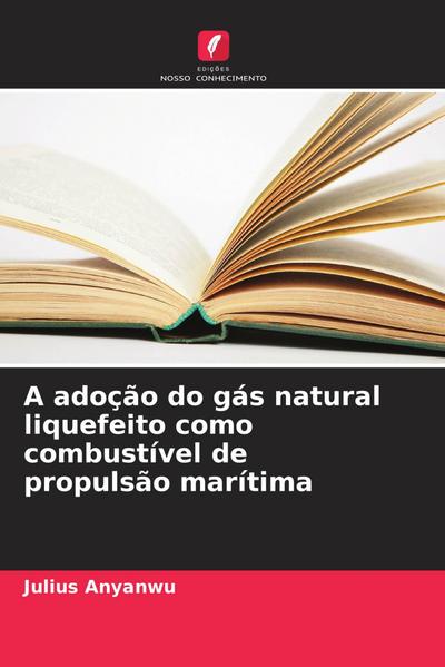 A adoção do gás natural liquefeito como combustível de propulsão marítima