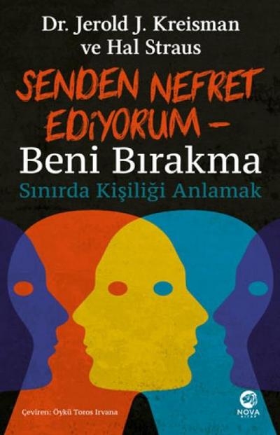 Senden Nefret Ediyorum - Beni Birakma Sinirda Kisiligi Anlamak