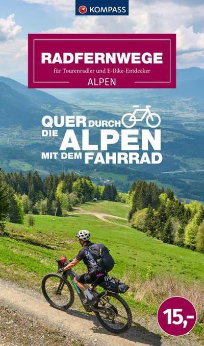 KOMPASS Radfernwege Quer durch die Alpen mit dem Fahrrad