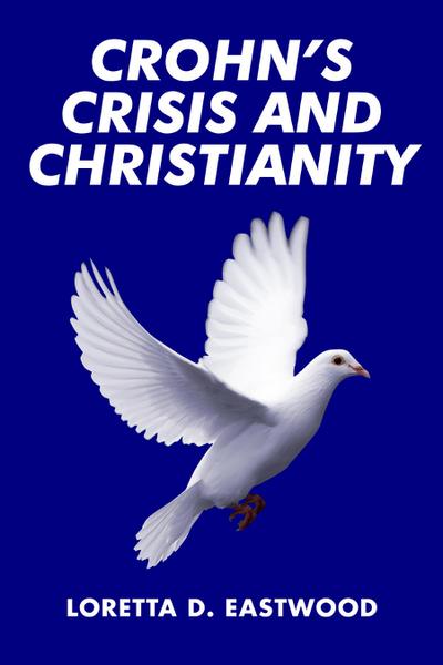 Crohn’s Crisis and Christianity