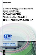 Ökonomie versus Recht im Finanzmarkt?