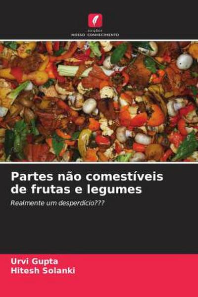 Partes não comestíveis de frutas e legumes
