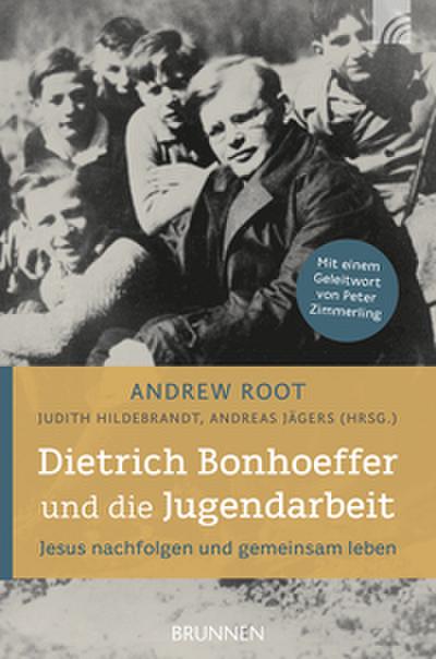 Dietrich Bonhoeffer und die Jugendarbeit