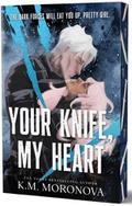 Your Knife, My Heart
