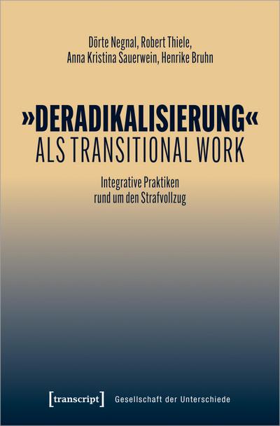 ’Deradikalisierung’ als Transitional Work