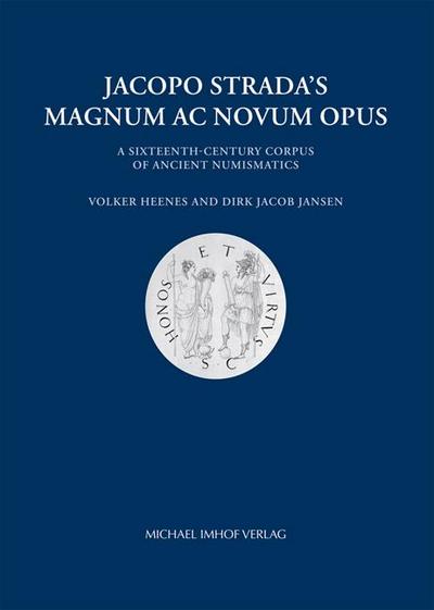 Jacopo Strada’s Magnum Ac Novum Opus
