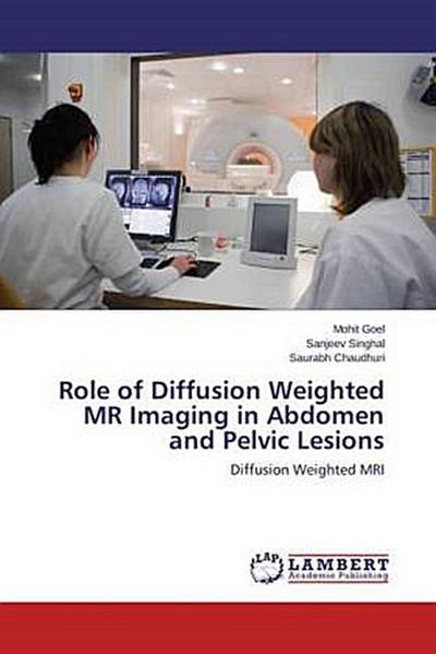 Role of Diffusion Weighted MR Imaging in Abdomen and Pelvic Lesions