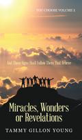 Miracles, Wonders or Revelations
