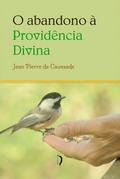 O Abandono à Providência Divina