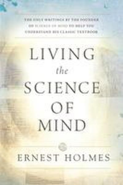 Living the Science of Mind