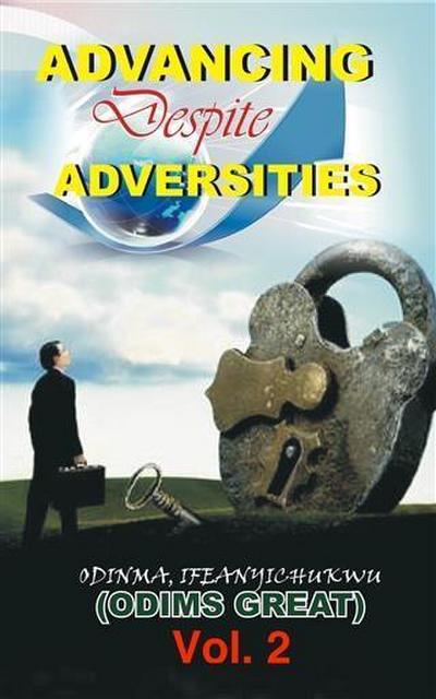 Advancing Despite Adversities, Vol 2