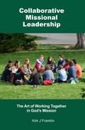 Collaborative Missional Leadership