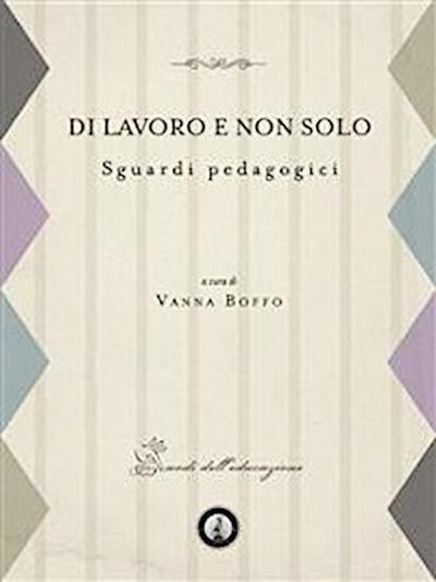 Di Lavoro E Non Solo Sguardi Pedagogici