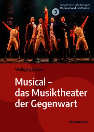Musical - das Musiktheater der Gegenwart